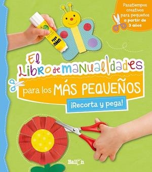 MANUALIDADES PARA LOS MÁS PEQUEÑOS | 9789403220130 | BALLON