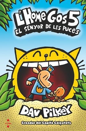 HOME GOS, L' 05. EL SEÑOR DE LES PUCES | 9788466148573 | PILKEY, DAV