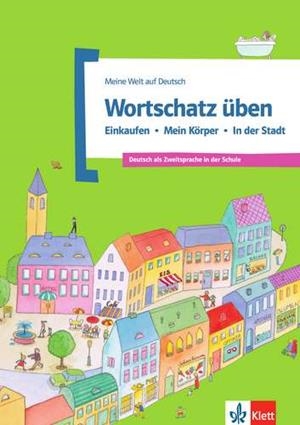 WORTSCHATZ UBEN EINKAUFEN MEIN KORPER | 9783126748933