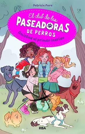 CLUB DE LAS PASEADORAS DE PERROS, EL | 9788427217232 | MORA PÉREZ, PATRICIA