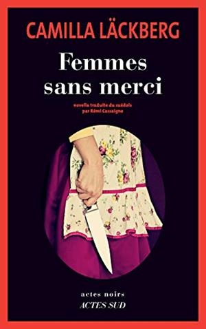FEMMES SANS MERCI | 9782330135737 | LÄCKBERG, CAMILLA