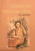 CHUNTAO. UNA MUJER CHINA | 9788494942068 | DISHAN, XU