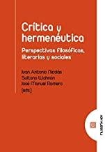 CRITICA Y HERMENEUTICA. PERSPECTIVAS FILOSOFICAS, LITERARIAS Y SOCIALES | 9788490459867