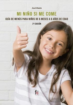 MI NIÑO SI ME COME (2 EDICIÓN) | 9788413239828 | ONETO, JOSE