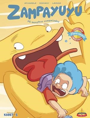 ZAMPAYUYU 01. MI MONSTRUO COMEMIEDOS | 9788416635061 | SPAGNOLO / DEVENEY