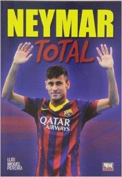 NEYMAR TOTAL | 9789896551827 | PEREIRA, LUIS MIGUEL