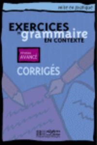EXERCICES GRAMMAIRE EN CONTEXTE ADV CORR | 9782011551719