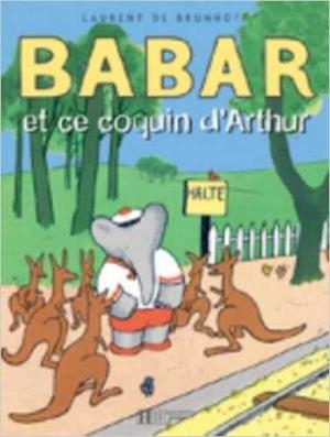 BABAR ET CE COQUIN ARTHUR | 9782010025488