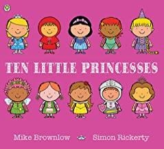 TEN LITTLE PRINCESSES | 9781408330128 | RICKERTY, MIKE