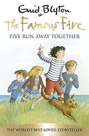 FAMOUS FIVE, THE : FIVE RUN AWAY TOGETHER | 9781444908671 | BLYTON, ENID