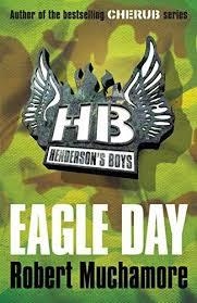 HENDERSON'S BOYS 02 : EAGLE DAY | 9780340956496 | MUCHAMORE, ROBERT
