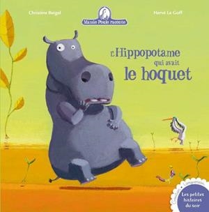 MAMIE POULE HIPPOPOTAME QUI AVAIT HOQUET | 9782013931878 | BEIGEL, CHRISTINE