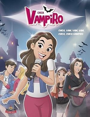 CHICA VAMPIRO. CHICA VAM VAM VAM CHICA VAMPIRO | 9788416635153 | GRISSEAUX, VERON