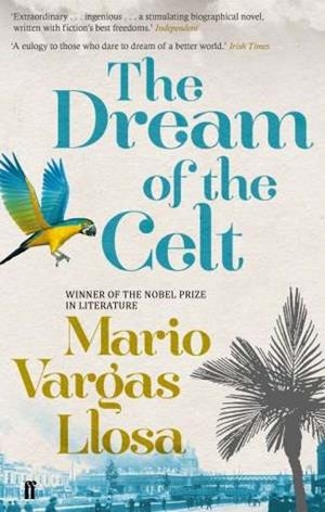 DREAM OF THE CELT, THE | 9780571275748 | VARGAS LLOSA, MARIO