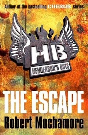HENDERSON'S BOYS 01 : THE ESCAPE | 9780340956489 | MUCHAMORE, ROBERT