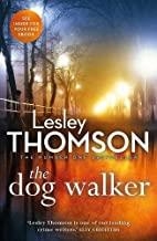 DOG WALKER, THE | 9781784972271 | THOMSON, LESLEY