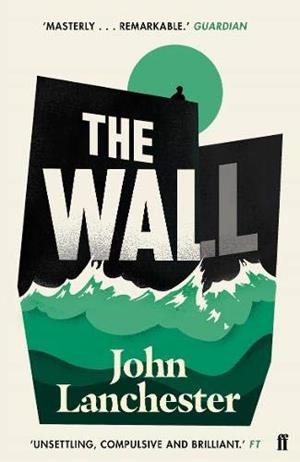 WALL, THE | 9780571298730 | LANCHESTER, JOHN