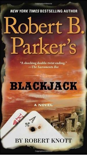 ROBERT B. PARKER'S BLACKJACK | 9781101982525 | KNOTT, ROBERT
