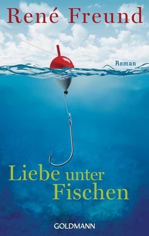 LIEBE UNTER FISCHEN | 9783442479948 | FREUND, RENE