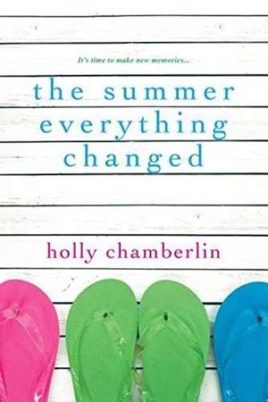 SUMMER EVERYTHING CHANGED, THE | 9781496708014 | CHAMBERLIN, HOLLY