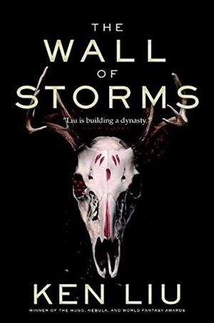 WALL OF STORMS, THE | 9781784973278 | LIU, KEN