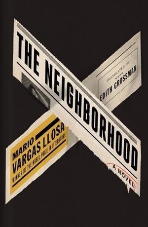 NEIGHBOURHOOD, THE | 9780571333080 | VARGAS LLOSA, MARIO