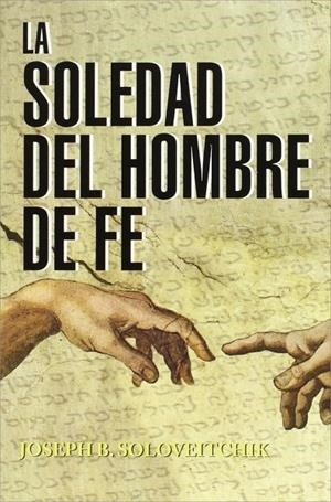 SOLEDAD DEL HOMBRE DE FE, LA | 9788494379000 | SOLOVEITCHIK, JOSEPH B.