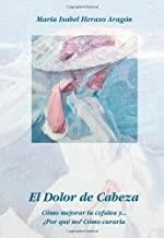 DOLOR DE CABEZA, EL | 9788461124398 | HERASO ARAGÓN, MARÍA ISABEL