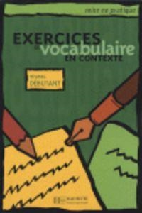 EXERCICES VOCABULAIRE CONTEXTE DEB ALUM | 9782011553911