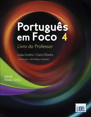 PORTUGUÊS EM FOCO 4 - LIVRO DO PROFESSOR | 9789897523991 | COELHO / OLIVEIRA