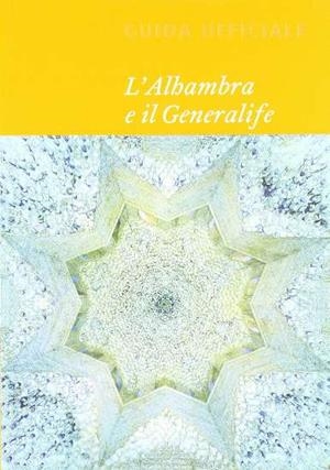 ALHAMBRA Y EL GENERALIFE, LA. GUÍA (ITALIANO) | 9788492441280 | BERMUDEZ LOPEZ, JESUS