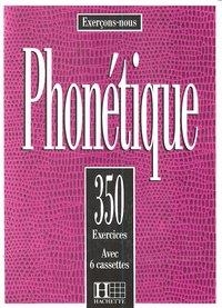 350 EXERCICES PHONETIQUE ALUM | 9782010205507