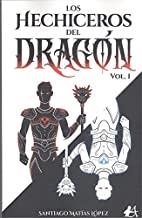 HECHICEROS DEL DRAGÓN, LOS. VOLUMEN 1 | 9788418250408 | MATIAS LÓPEZ, SANTIAGO