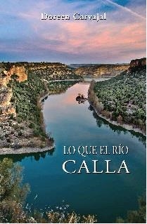 LO QUE EL RIO CALLA | 9788494016073 | CARVAJAL, DOREEN