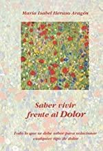 SABER VIVIR FRENTE AL DOLOR | 9788460791782 | HERASO ARAGÓN, MARÍA ISABEL