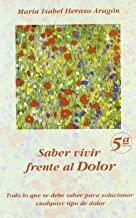 SABER VIVIR FRENTE AL DOLOR (NUEVA EDICIÓN) | 9788493766337 | HERASO ARAGÓN, MARÍA ISABEL