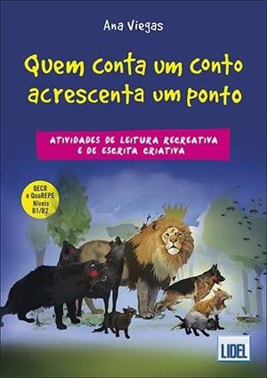 QUEM CONTA UM CONTO ACRESCENTA UM PONTO - ATIVIDADES LEITURA RECREATIVA E ESCRITA CRIATIVA | 9789897521911 | VIEGAS