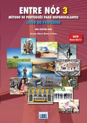 ENTRE NOS 3 - LIV.PROFESSOR  - MÉTODO DE PORTUGUÊS PARA HISPANOFALANTES | 9789727579013 | DIAS