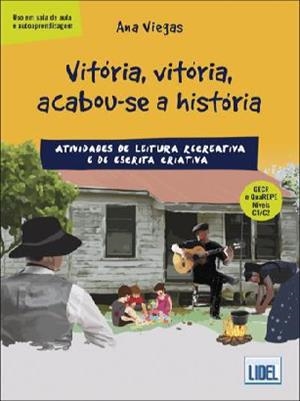 VITÓRIA VITÓRIA ACABOU-SE A HISTÓRIA - ATIVIDADES LEITURA RECREATIVA E ESCRITA CRIATIVA | 9789897522857 | VIEGAS