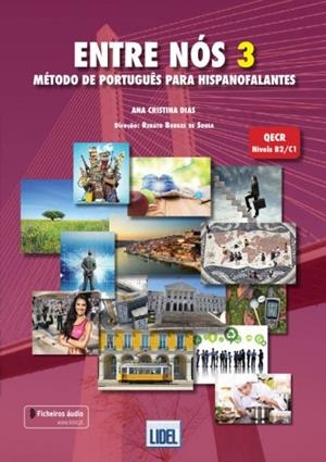 ENTRE NÓS 3 - LIVRO DO ALUNO C/AÚDIO  - MÉTODO DE PORTUGUÊS PARA HISPANOFALANTES | 9789727578993 | DIAS