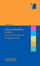 LIRE ET COMPRENDRE EN FLE : TEXTES ET DÉMARCHES D'APPRENTISSAGE | 9782014016406