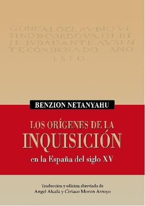 ORIGENES DE LA INQUISICION EN LA ESPAÑA DEL SIGLO XV, LOS | 9788494379017 | NETANYAHU, BENZI