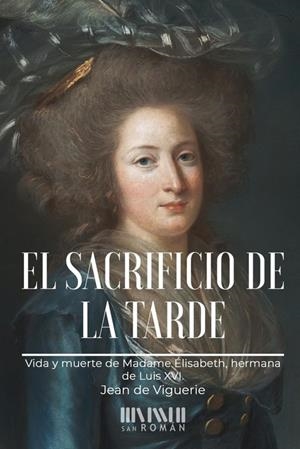 SACRIFICIO DE LA TARDE, EL | 9788494493430 | DE VIGUERIE,JEAN