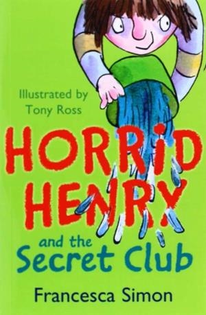 HORRID HENRY AND THE SECRET CLUB | 9781858812922 | SIMON, FRANCESCA