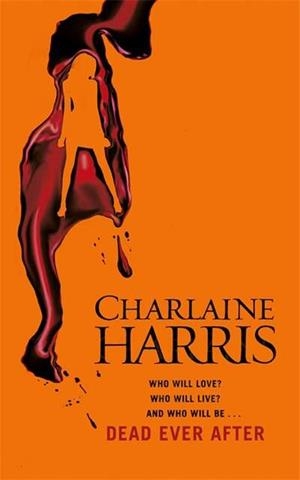 DEAD EVER AFTER | 9780575096639 | HARRIS, CHARLAINE