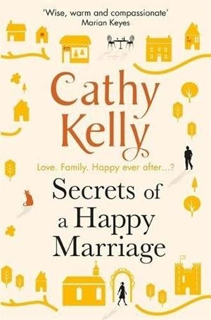 SECRETS OF A HAPPY MARRIAGE | 9781409153696 | KELLY, CATHY