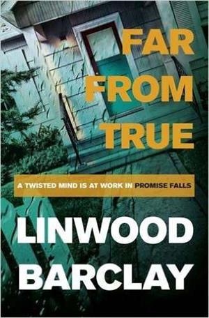FAR FROM TRUE | 9781409146490 | BARCLAY, LINWOOD
