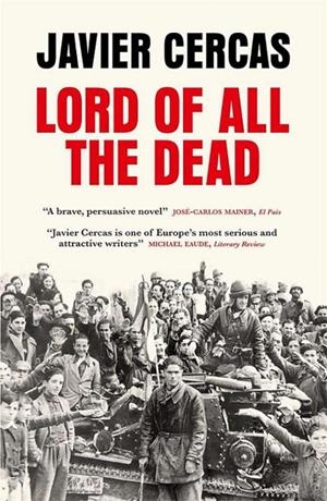 LORD OF ALL THE DEAD, THE | 9780857058355 | CERCAS, JAVIER