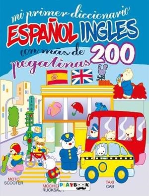 JUEGO Y APRENDO. MI PRIMER DICCIONARIO ESPAÑOL - INGLÉS | 9788416189670 | VARIOS AUTORES
