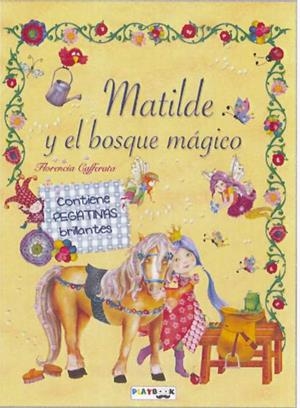 HISTORIA DE PONIS Y PRINCESAS. MATILDE Y EL BOSQUE MÁGICO | 9788416189120 | EQUIPO EDITORIAL